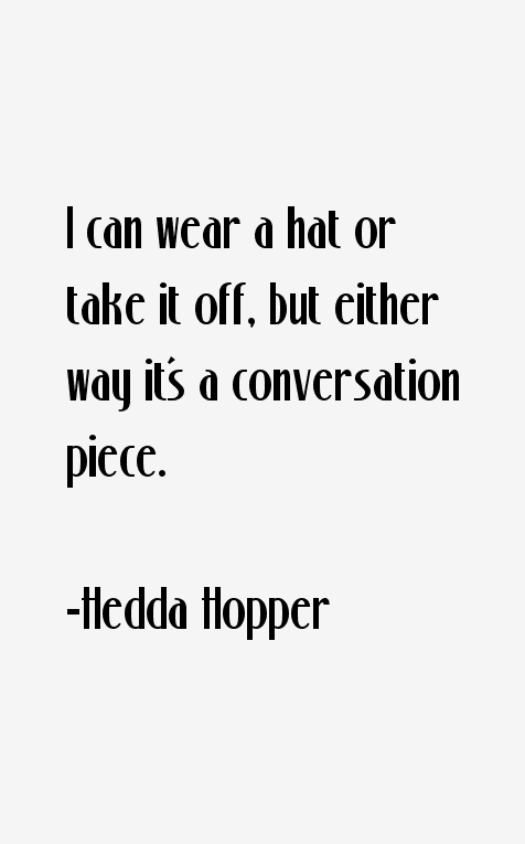 Hedda Hopper Quotes