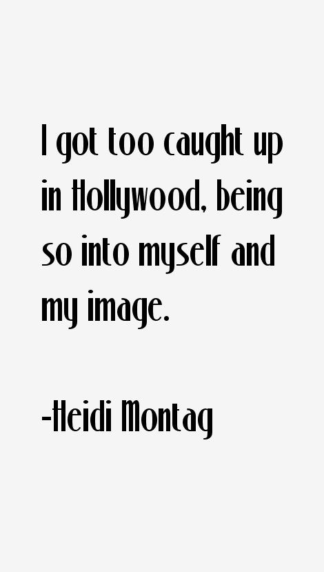 Heidi Montag Quotes