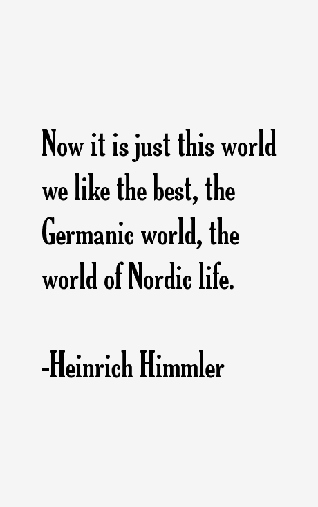 Heinrich Himmler Quotes