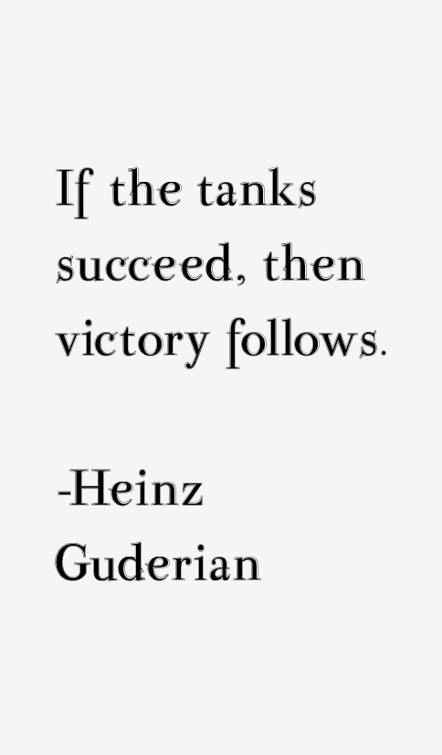 Heinz Guderian Quotes