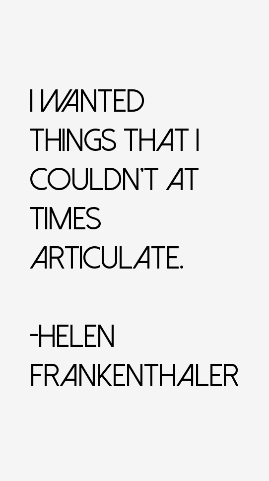 Helen Frankenthaler Quotes