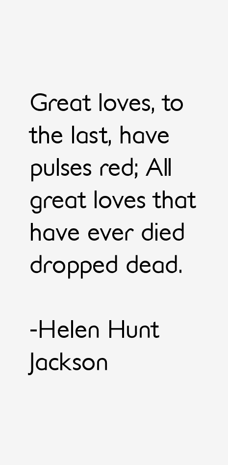 Helen Hunt Jackson Quotes