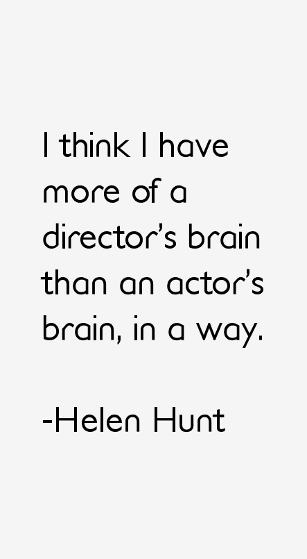 Helen Hunt Quotes