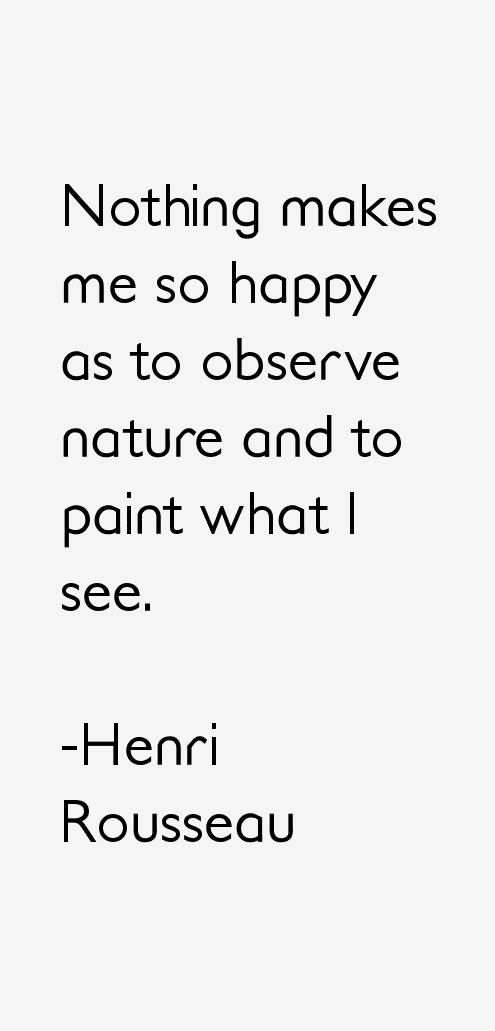 Henri Rousseau Quotes