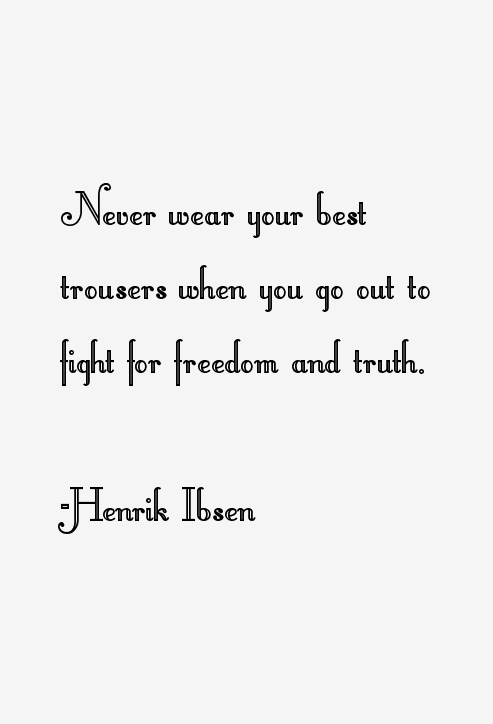 Henrik Ibsen Quotes