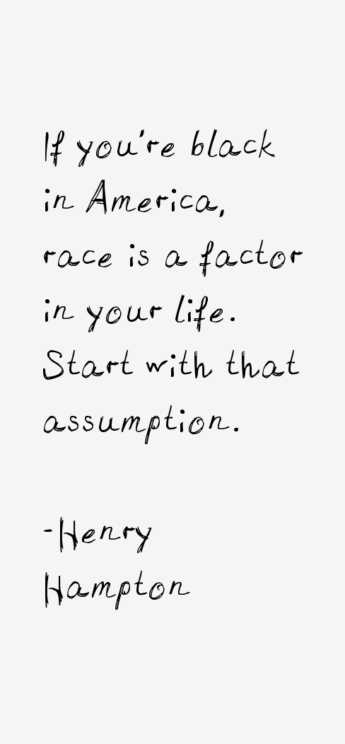 Henry Hampton Quotes