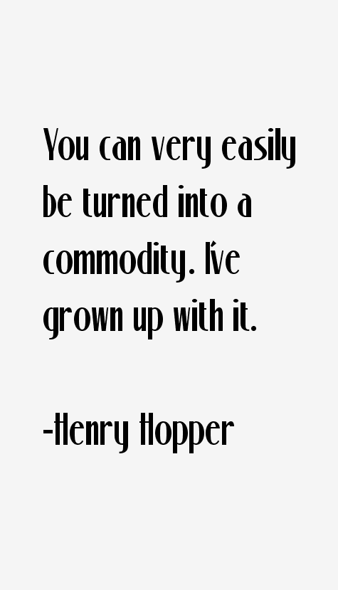 Henry Hopper Quotes