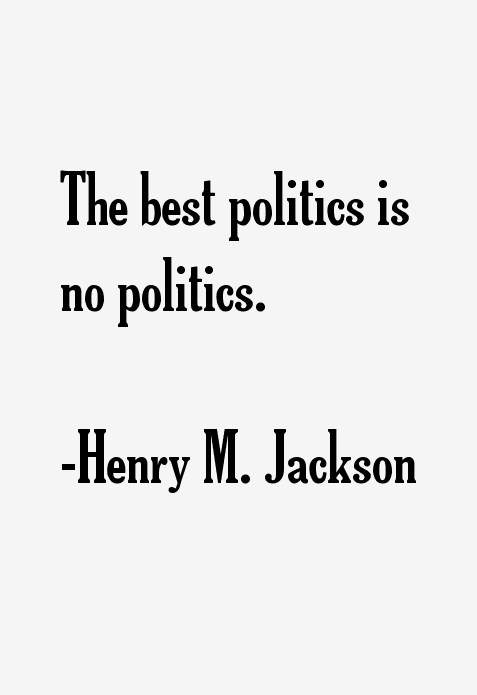 Henry M. Jackson Quotes