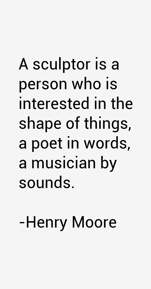 Henry Moore Quotes