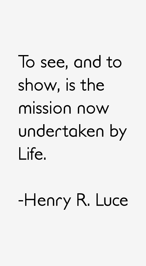 Henry R. Luce Quotes