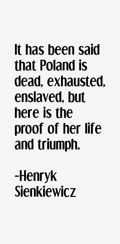 Henryk Sienkiewicz Quotes
