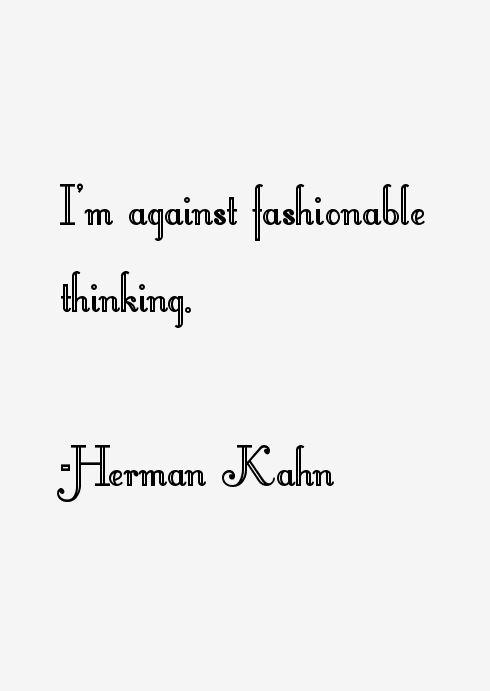 Herman Kahn Quotes