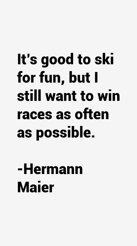 Hermann Maier Quotes