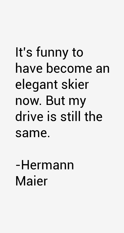 Hermann Maier Quotes