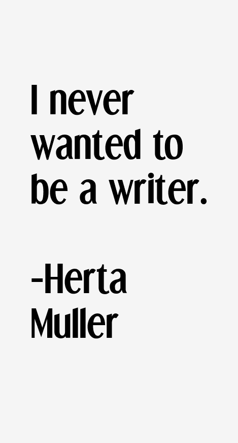 Herta Muller Quotes