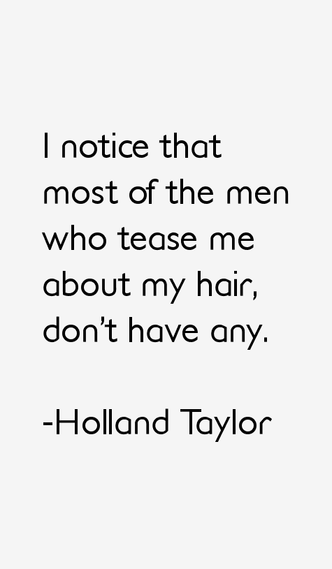 Holland Taylor Quotes
