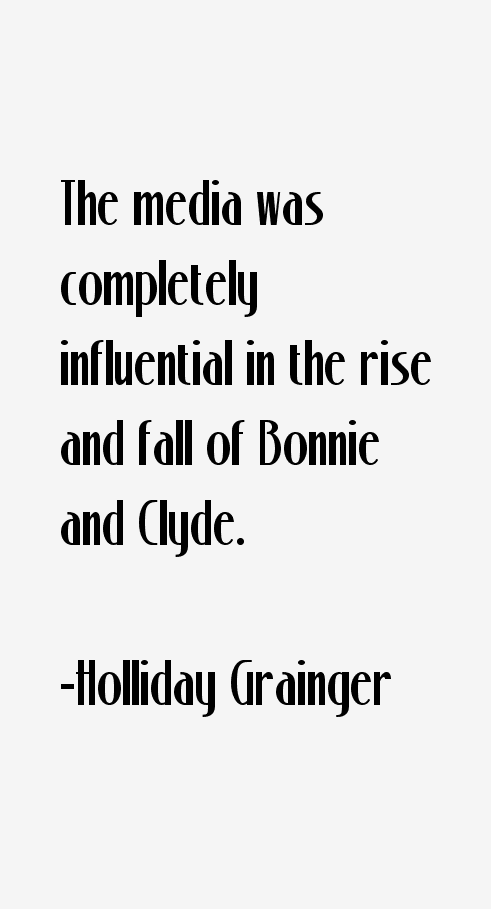 Holliday Grainger Quotes