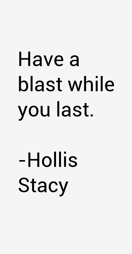 Hollis Stacy Quotes