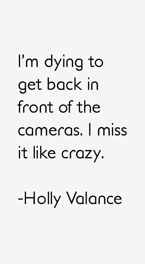 Holly Valance Quotes