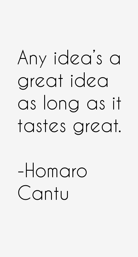 Homaro Cantu Quotes