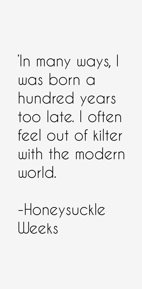 Honeysuckle Weeks Quotes