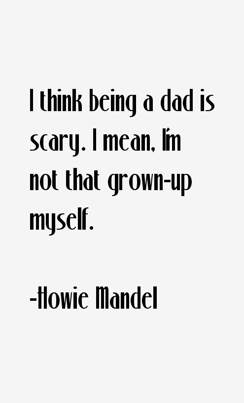 Howie Mandel Quotes