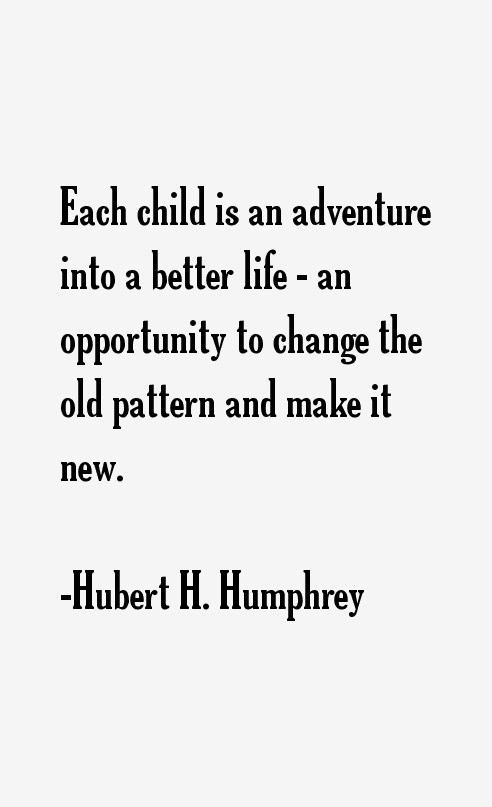 Hubert H. Humphrey Quotes