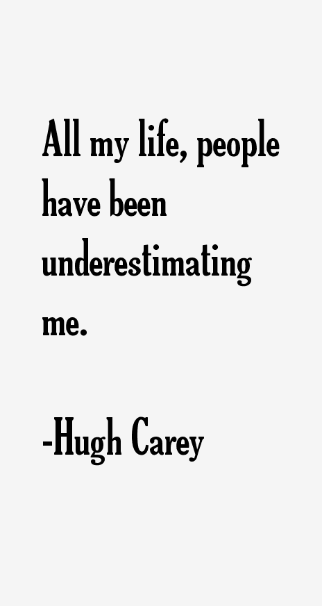 Hugh Carey Quotes