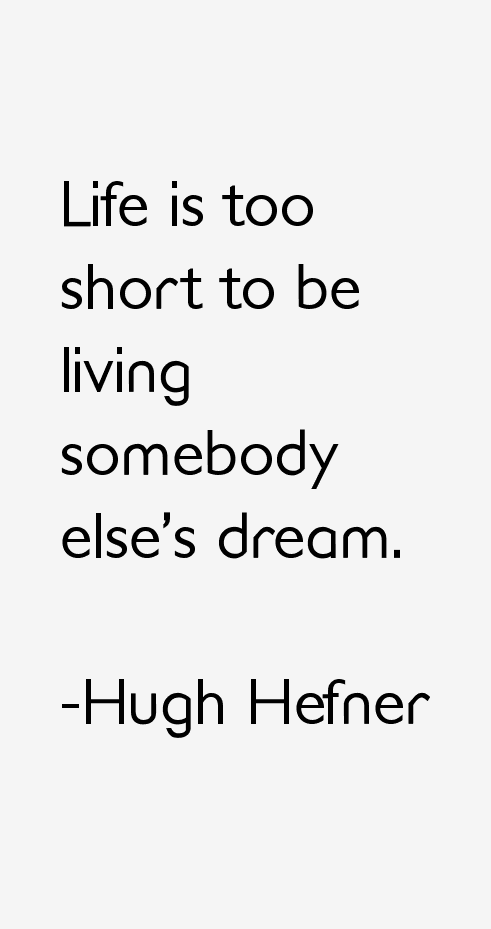 Hugh Hefner Quotes