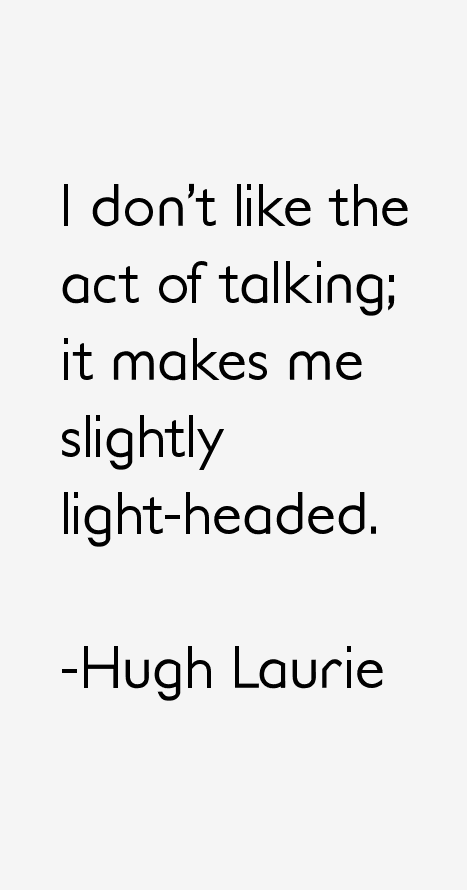 Hugh Laurie Quotes