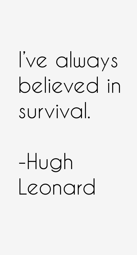 Hugh Leonard Quotes