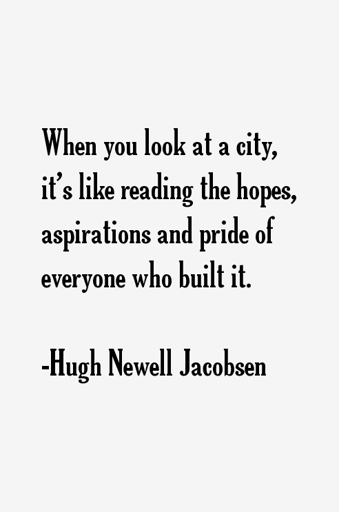 Hugh Newell Jacobsen Quotes