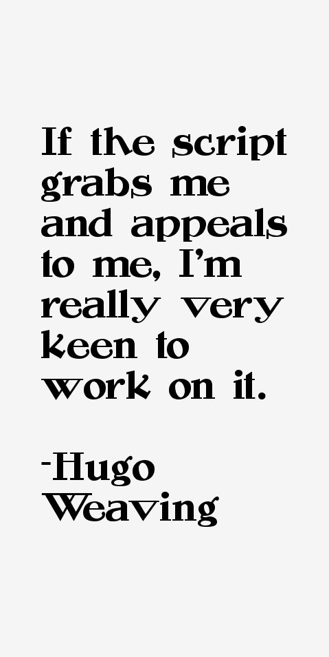 Hugo Weaving Quotes