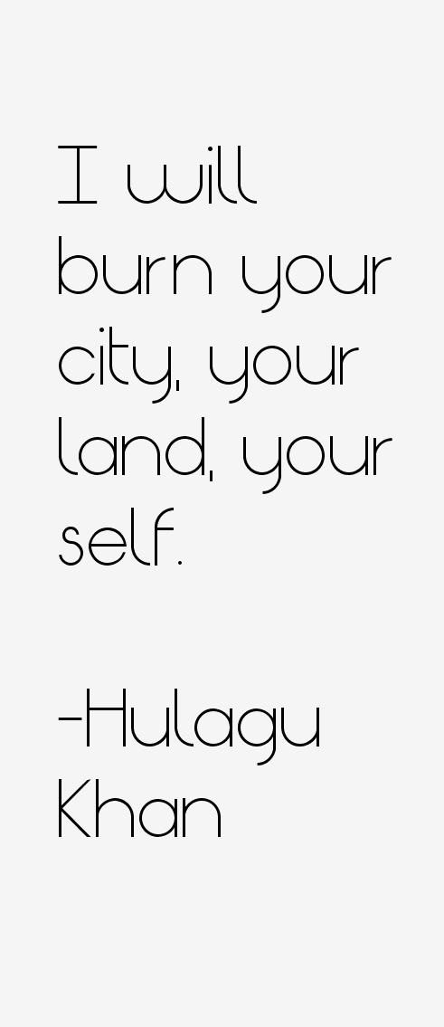 Hulagu Khan Quotes