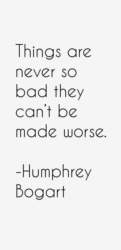 Humphrey Bogart Quotes