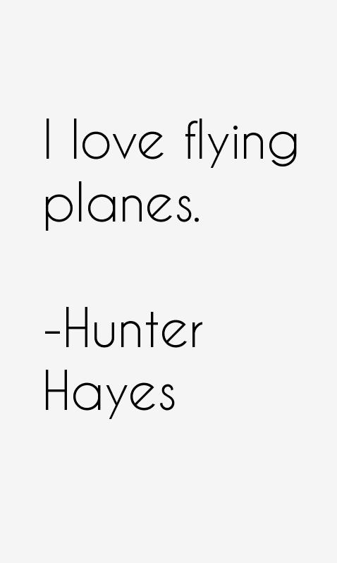 Hunter Hayes Quotes
