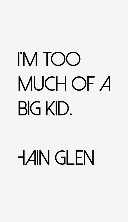 Iain Glen Quotes