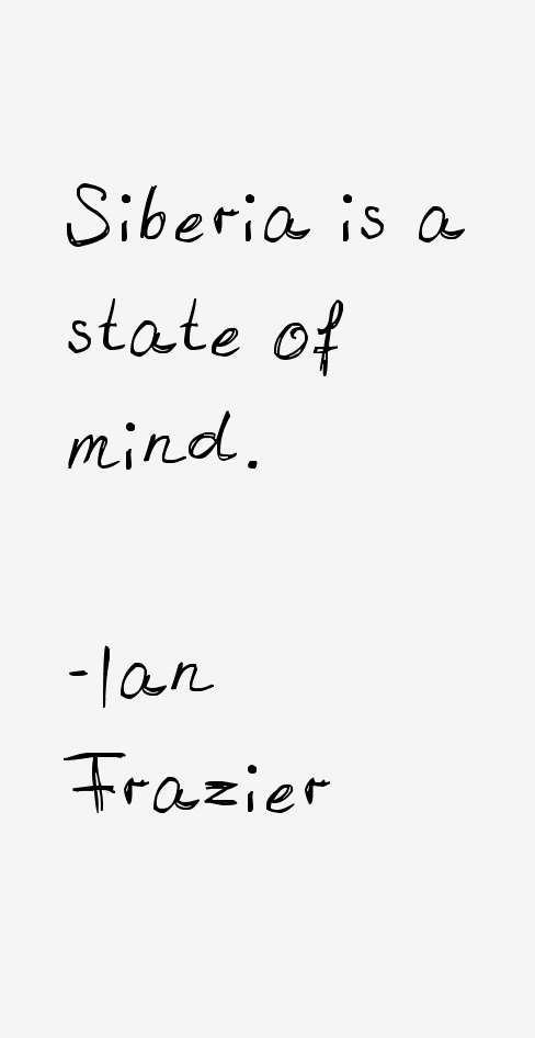 Ian Frazier Quotes