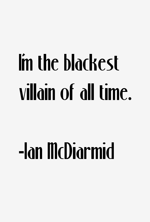 Ian McDiarmid Quotes