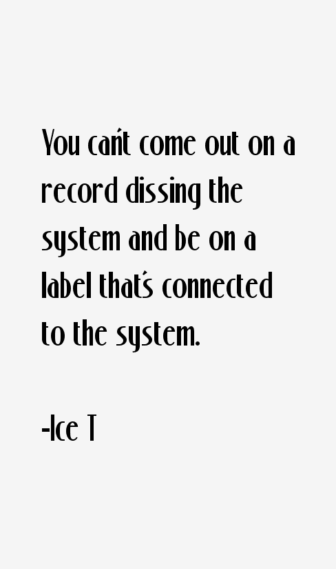 Ice T Quotes
