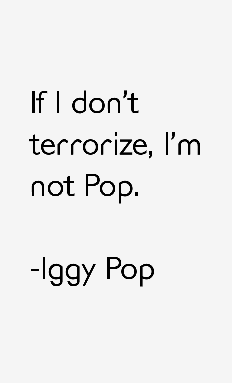 Iggy Pop Quotes