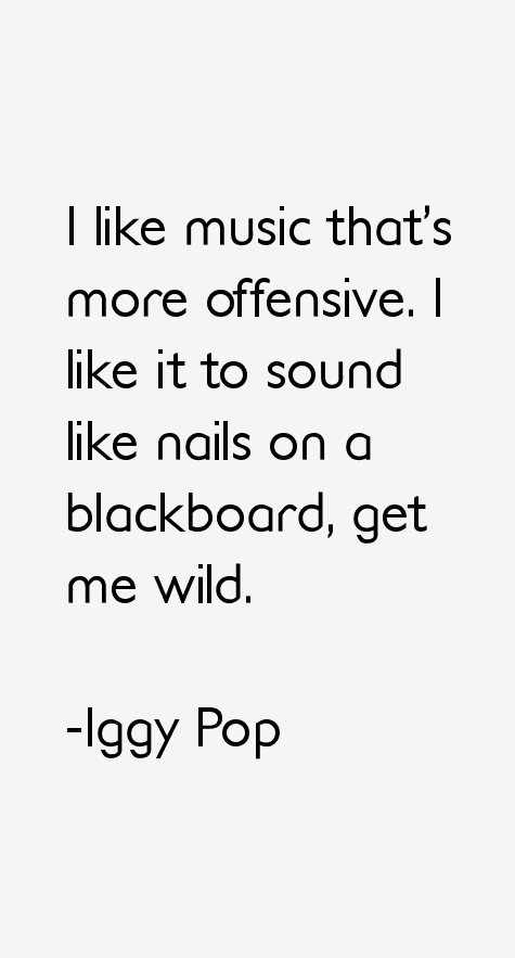 Iggy Pop Quotes