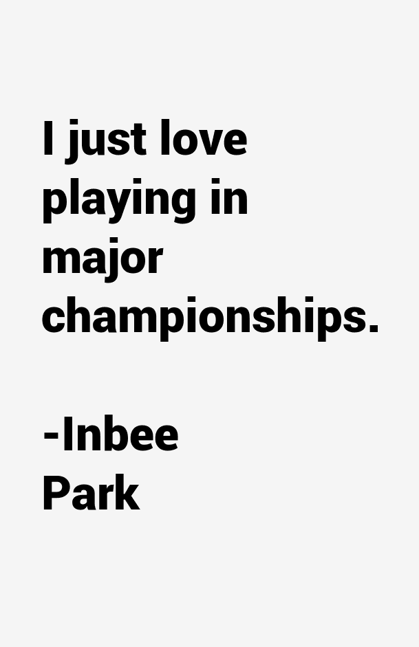 Inbee Park Quotes