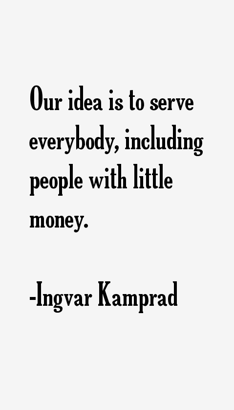 Ingvar Kamprad Quotes