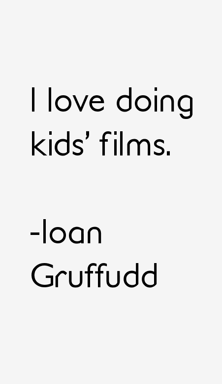 Ioan Gruffudd Quotes