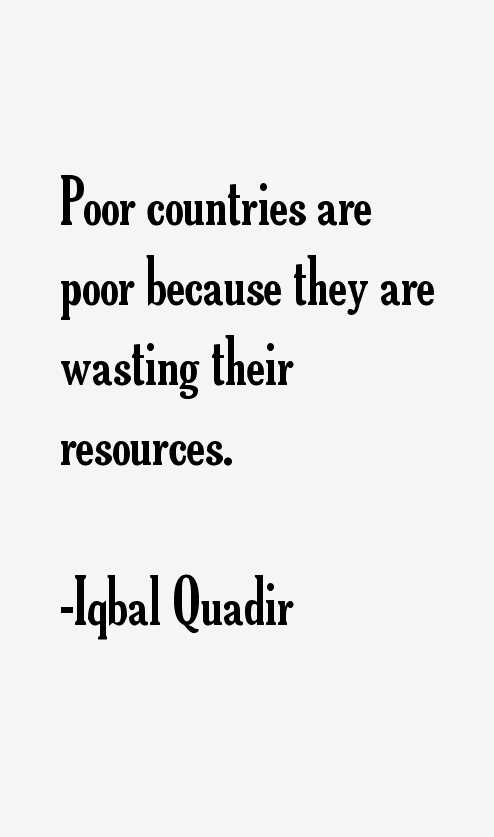 Iqbal Quadir Quotes
