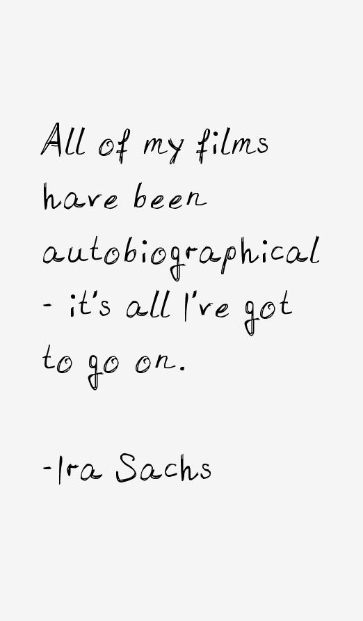 Ira Sachs Quotes