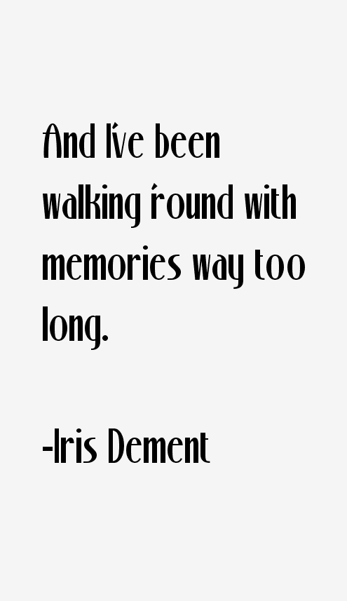 Iris Dement Quotes