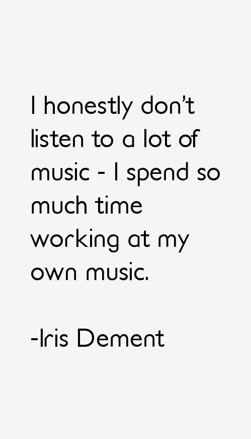 Iris Dement Quotes