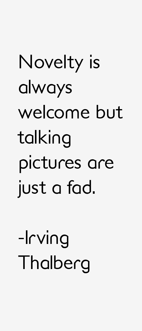 Irving Thalberg Quotes